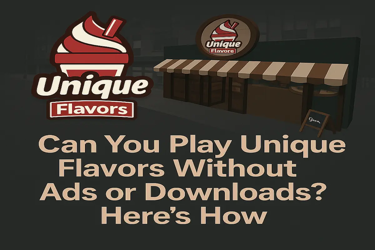 Can You Play Unique Flavors Without Ads or Downloads? Heres How